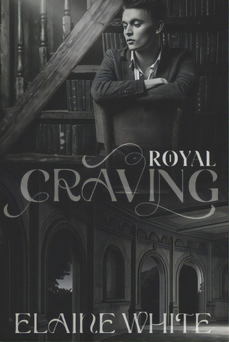 A Royal Craving, De White, Elaine., Vol. 1. Editorial Createspace, Tapa Blanda En Inglés