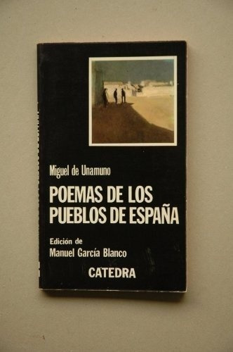 Poemas De Los Pueblos De España - Unamuno, Miguel De, De Unamuno, Miguel De. Editorial Cátedra En Español