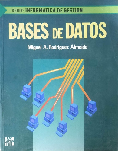 Libro De Bases De Datos Informatica Miguel Rodriguez