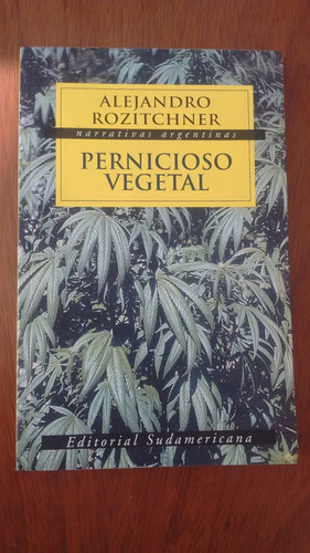 Pernicioso Vegetal - Alejandro Rozitchner - Sudamericana