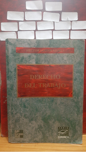 Derecho Del Trabajo. Hector Santos Azuela