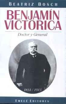 Benjamín Victorica. Doctor Y General