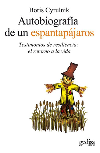 Resiliencia Autobiografia De Un Espantapajaros  Cyrulnik