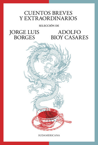 Libro Cuentos Breves Y Extraordinarios - Jorge Luis Borges Y Adolfo Bioy Casares - Sudamericana