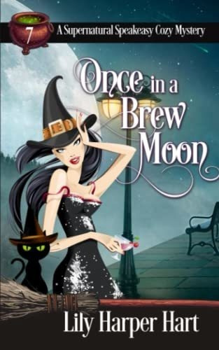 Once In A Brew Moon (a Supernatural Speakeasy Cozy.., de Hart, Lily Harper. Editorial Independently Published en inglés