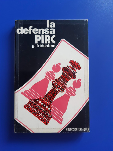 Libro De Ajedrez La Defensa Pirc - Fridstein