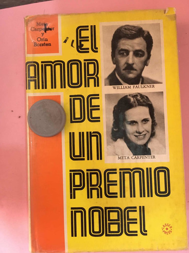 William Faulkner Y Meta Carpentier : Amor De Un Premio Nob