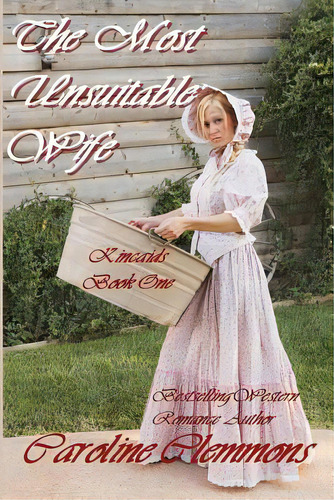 The Most Unsuitable Wife: Kincaids Book One, De Clemmons, Caroline. Editorial Createspace, Tapa Blanda En Inglés
