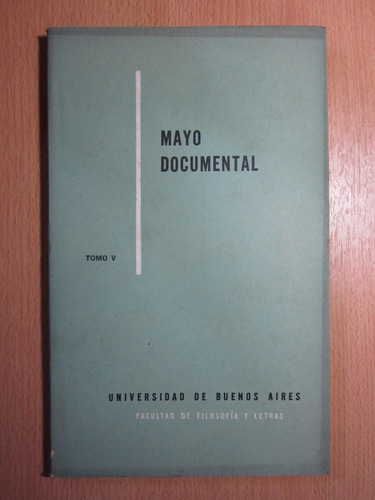 Mayo Documental, Tomo 5 - Ed.buenos Aires
