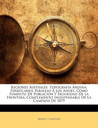 Libro Regiones Australes : Topograf A Andina; Ferrocarril...