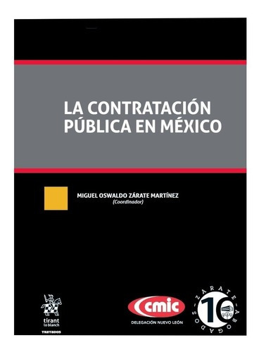 La Contratación Pública en México, de Miguel Oswaldo Zárate Martínez. Editorial Tirant lo Blanch, tapa pasta blanda en español, 2019