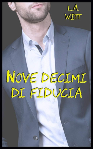 Libro: Nove Decimi Di Fiducia (italian Edition)