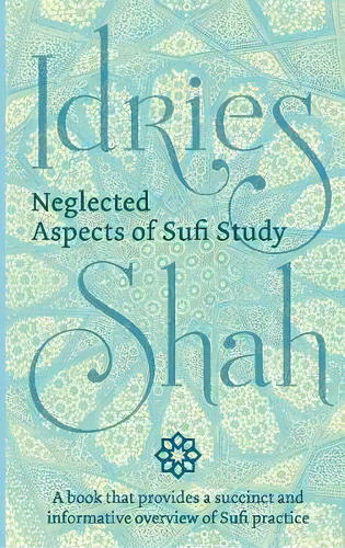 Neglected Aspects Of Sufi Studies, De Idries Shah. Editorial Isf Publishing, Tapa Blanda En Inglés