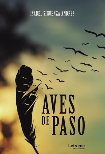 Aves De Paso - Isabel Singüenza Andrés