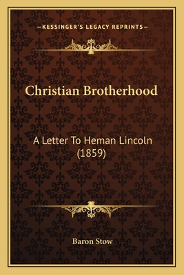 Libro Christian Brotherhood: A Letter To Heman Lincoln (1...