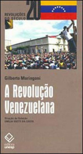 A Revolução Venezuelana, De Maringoni, Gilberto. Editora Unesp, Capa Mole, Edição 1ª Edição - 2009 Em Português