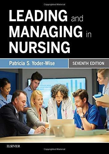 Book : Leading And Managing In Nursing - Yoder-wise Rn Edd 