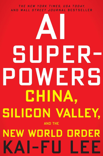 Libro Ai Superpowers: China, Silicon Valley, Andinglés