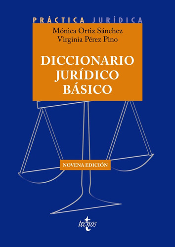 Diccionario Juridico Basico, De Ortiz Sanchez, Monica. Práctica Jurídica, Vol. 1. Editorial Tecnos, Tapa Blanda, Edición Novena Edición En Español