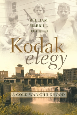 Libro Kodak Elegy: A Cold War Childhood - Decker, William...