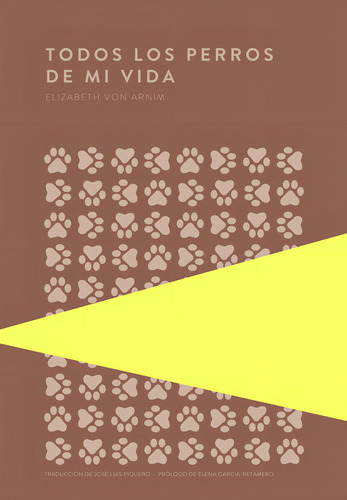Todos Los Perros De Mi Vida, De Von Arnim, Elizabeth. Editorial Trotalibros En Español, 2024
