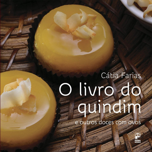 Livro O Livro Do Quindim E Outros Doces Com Ovos