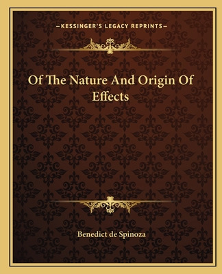 Libro Of The Nature And Origin Of Effects - De Spinoza, B...