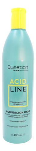 Acondicionador Acido Acid Line Question 480ml Paraben Free