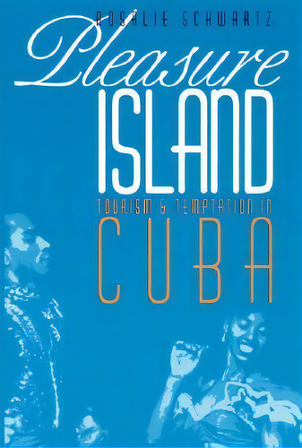 Pleasure Island, De Rosalie Schwartz. Editorial University Nebraska Press, Tapa Blanda En Inglés
