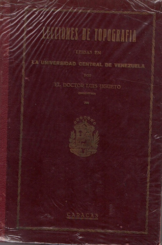 Lecciones De Topografia Ucv 1931 Firmado 