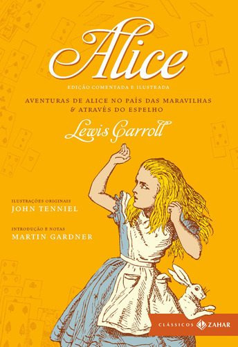 Alice: edição comentada e ilustrada: Aventuras de Alice no País das Maravilhas & Através do espelho, de Carroll, Lewis. Editora Schwarcz SA, capa dura em português, 2013