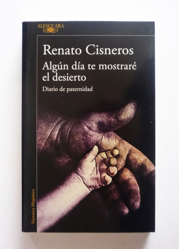 Renato Cisneros - Algun Dia Te Mostrare El Desierto 