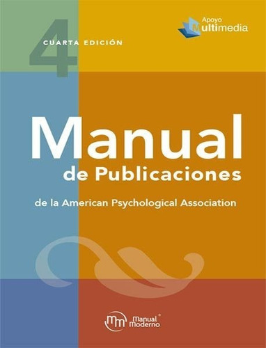 Manual De Publicaciones De La Apa. 4a. Ed.