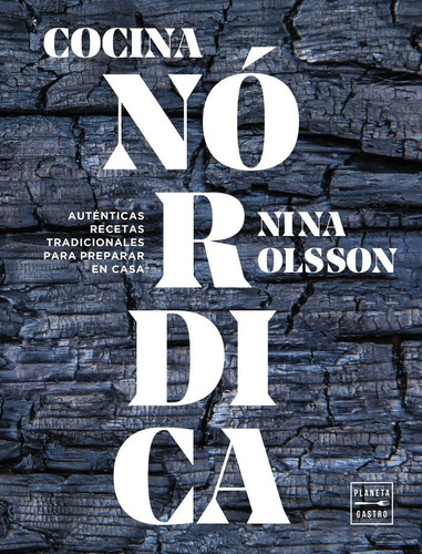 Cocina Nordica, De Nina Olsson. Editorial Planeta Gastro En Español