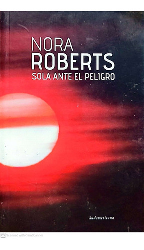 Sola Ante El Peligro  Nora Roberts