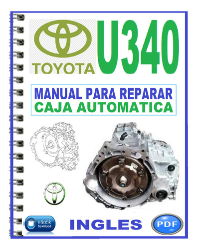 Manual De Reparación Caja Automatica U340-e Toyota.