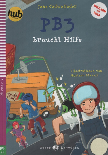 Pb3 Braucht Hilfe - Erste Hub-Lekturen Stufe 2, de CADWALLADER, JANE. Hub Editorial, tapa blanda en alemán, 2015