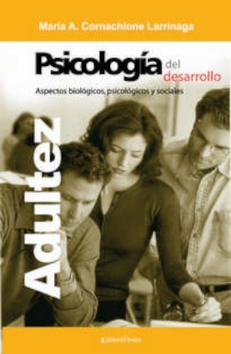 Psicología Del Desarrollo : Adultez - María Cornachione Larr