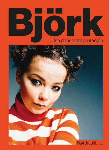 Bjork: Una Constante Mutación, De Aa.vv.. Editorial Nordica Libros S.l En Español, 2024