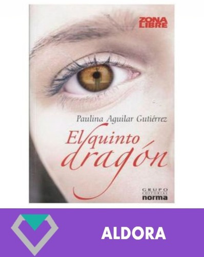Libro El Quinto Dragon - Paulina Aguilar