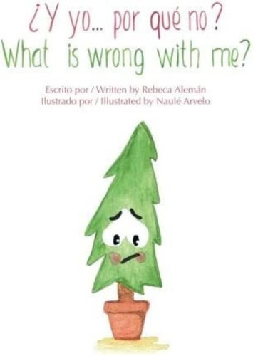 Libro: ¿y Yo... Por Qué No? / What Is Wrong With Me? Bilingu