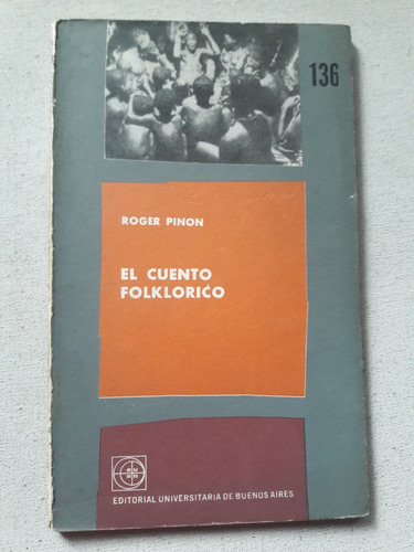 El Cuento Folklorico - Roger Pinon Edit Universitaria Bs As