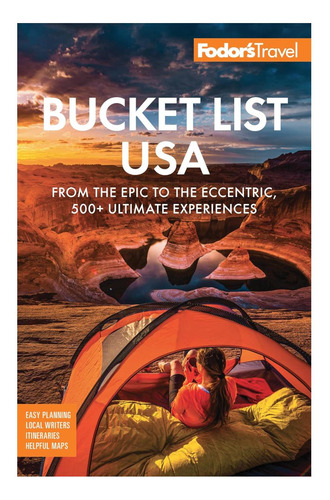 Livro: Fodors Bucket List Eua: Do Épico Ao Excêntrico, Mais