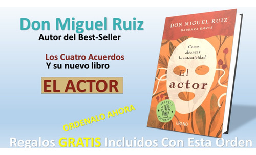 El Actor: Cómo Alcanzar La Autenticidad - Don Miguel Ruiz (Reacondicionado)