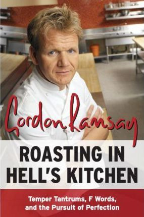 Libro Roasting In Hell's Kitchen : Temper Tantrums, F Wor...