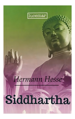 Siddhartha - Hermann Hesse - Lucemar