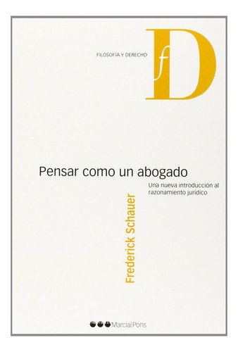 Pensar Como Un Abogado - Schauer, Frederick