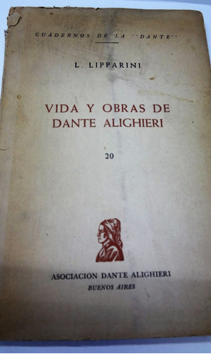 Vida Y Obras De Dante Alighieri - L.lipparini