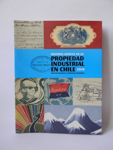 Historia Gráfica Propiedad Industrial Chile Publicidad Fotos