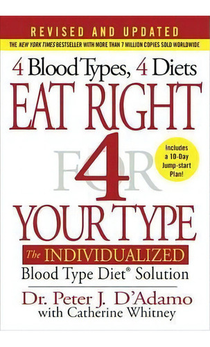 Eat Right 4 Your Type : The Individualized Blood Type Diet Solution, De Dr Peter J D'adamo. Editorial Berkley Books, Tapa Dura En Inglés